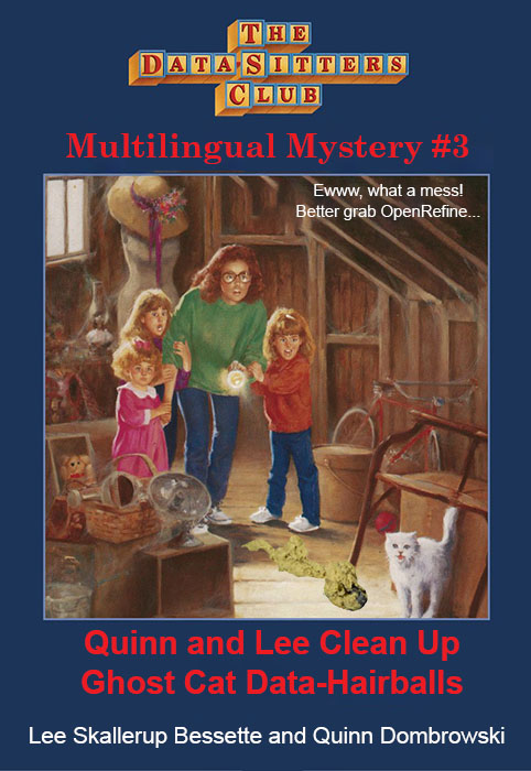 DSC Multilingual Mystery #3 Quinn and Lee Clean Up Ghost Cat Data-Hairballs